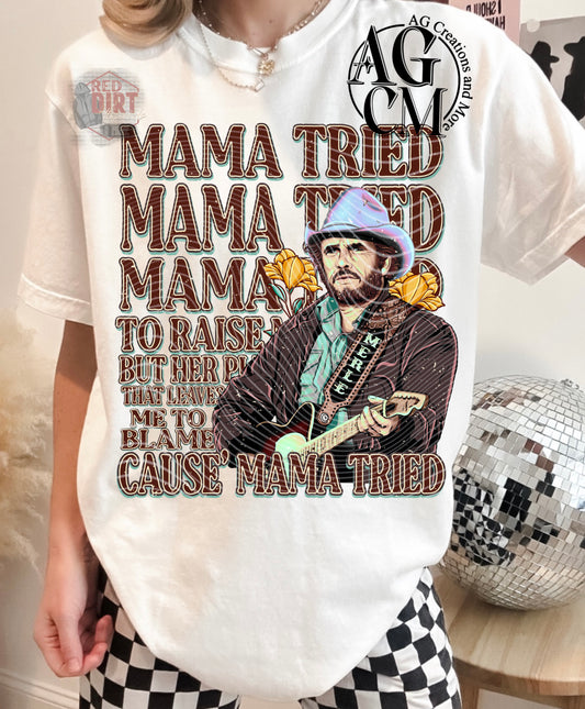 Mama Tried DTF Transfer | Trendy Country Music DTF Transfer | High Quality Image Transfers | Ready to Press | Fast Shipping