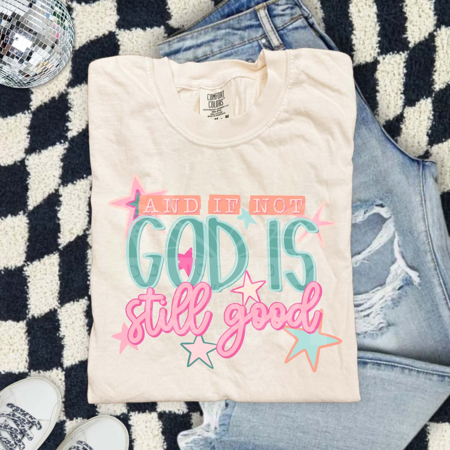 And If Not God Is Still Good DTF Transfer | Christian Faith Transfer | Religious Ready To Press Transfer