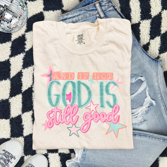 And If Not God Is Still Good DTF Transfer | Christian Faith Transfer | Religious Ready To Press Transfer