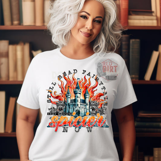 I Still Read Fairytales, They're Just Spicier Now T-Shirt | Trendy Bookish Shirt | Fast Shipping | Super Soft Shirts for Men/Women/Kid's