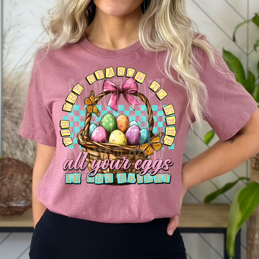 Tis the Season to Keep all your Eggs in One Basket DTF Transfer | Trendy Easter DTF Transfer | Ready to Press | High Quality DTF Transfers | Fast Shipping