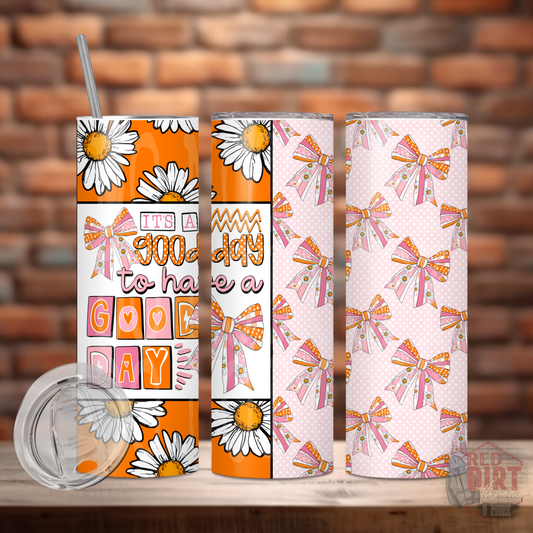 It's A Good Day To Have A Good Day Insulated Tumbler with Plastic Lid and Sealed Reusable Straw | Trendy Summer Cup | Hot/Cold Tumbler