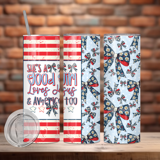 She's a Good Girl Loves Jesus and America Too Insulated Tumbler with Plastic Lid and Sealed Reusable Straw | Trendy Independence Day Cup | Hot/Cold Tumbler