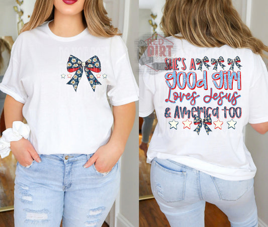 She's A Good Girl Loves Jesus and America Too DTF Transfer | Trendy Independence Day DTF Transfer | High Quality Image Transfers | Ready to Press | Fast Shipping