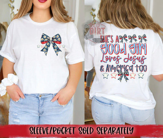 She's A Good Girl Loves Jesus and America Too DTF Transfer | Trendy Independence Day DTF Transfer | High Quality Image Transfers | Ready to Press | Fast Shipping