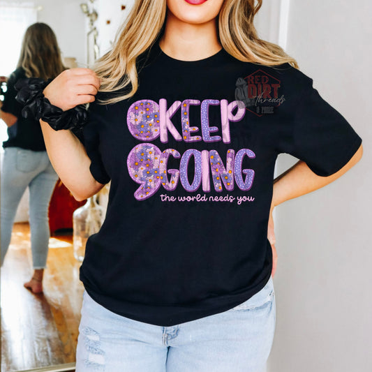 Keep Going The World Needs You T-Shirt | Trendy Mental Health Awareness Shirt | Fast Shipping | Super Soft Shirts for Men/Women/Kid's