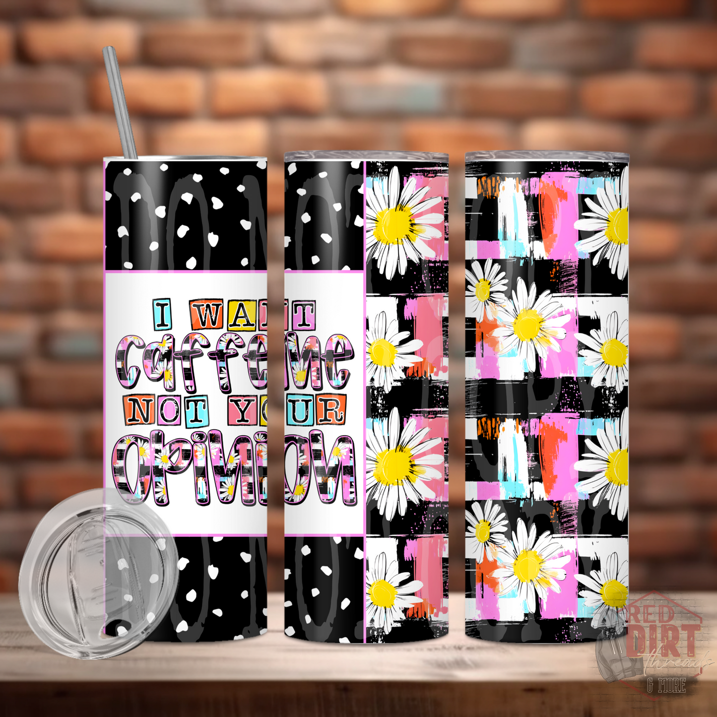 I Want Caffeine Not Your Opinion Insulated Tumbler with Plastic Lid and Sealed Reusable Straw | Trendy Snarky Cup | Hot/Cold Tumbler