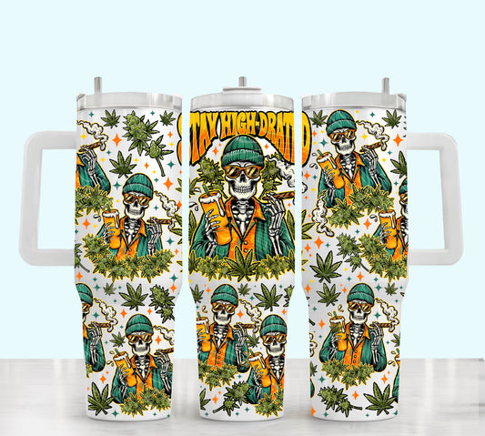Stay Highdrated 40oz UV DTF Tumbler Wrap | 420 Friendly Skeleton Tapered Cup Wrap | Funny Stoner Tumbler Decal