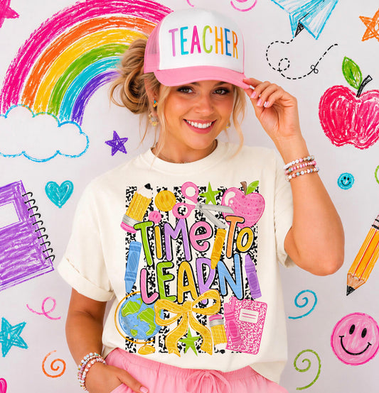 Time to Learn DTF Transfer | Teacher School Heat Transfer | Back to School Ready to Press | Classroom Shirt Transfer