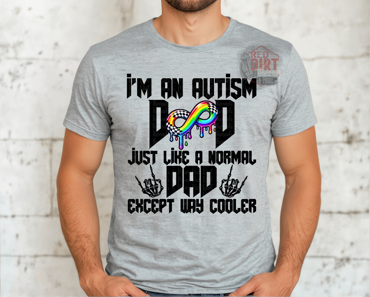 I'm An Autism Dad Just Like a Normal Dad Except Way Cooler T-Shirt | Trendy Autism Awareness Shirt | Fast Shipping | Super Soft Shirts for Men/Women/Kid's