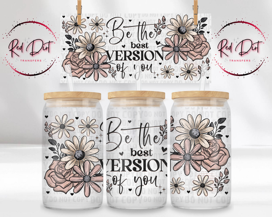 Be The Best Version of You UV DTF Libbey Transfer | Trendy Uplifting Libbey Wrap | Ready to Transfer | High Quality | Waterproof UV Transfer