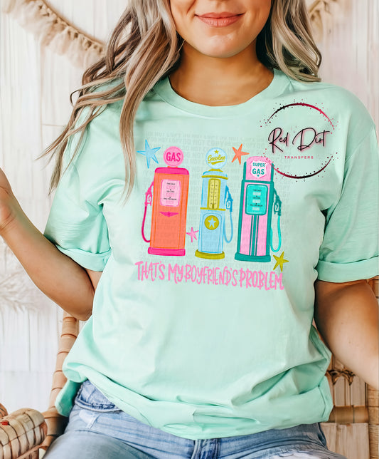 Gas Prices That’s My Boyfriend’s Problem DTF Transfer, Funny Gas Pump Transfer, Country Girl Shirt Design, Trendy Ready to Press Print
