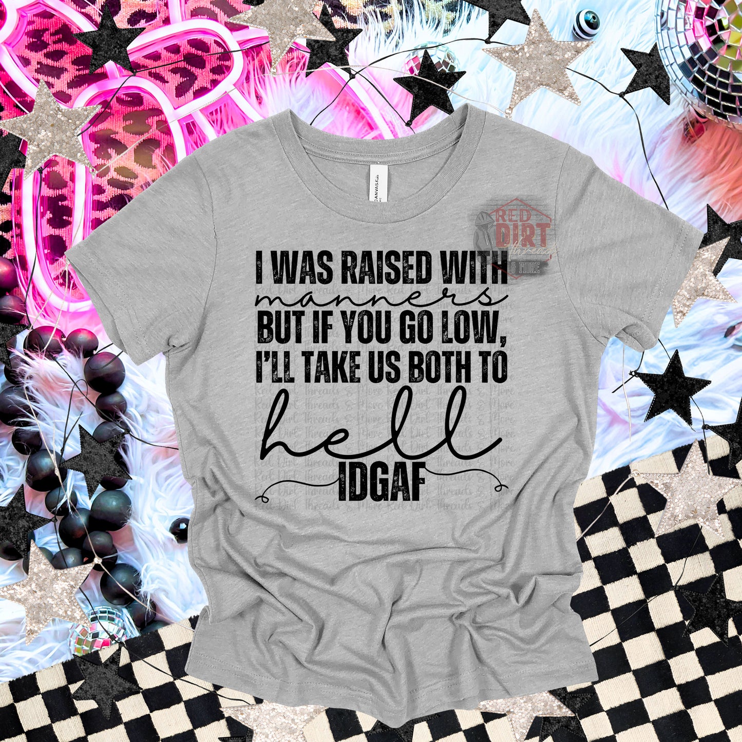 I Was Raised With Manners T-Shirt | Trendy Snarky Shirt | Fast Shipping | Super Soft Shirts for Men/Women/Kid's