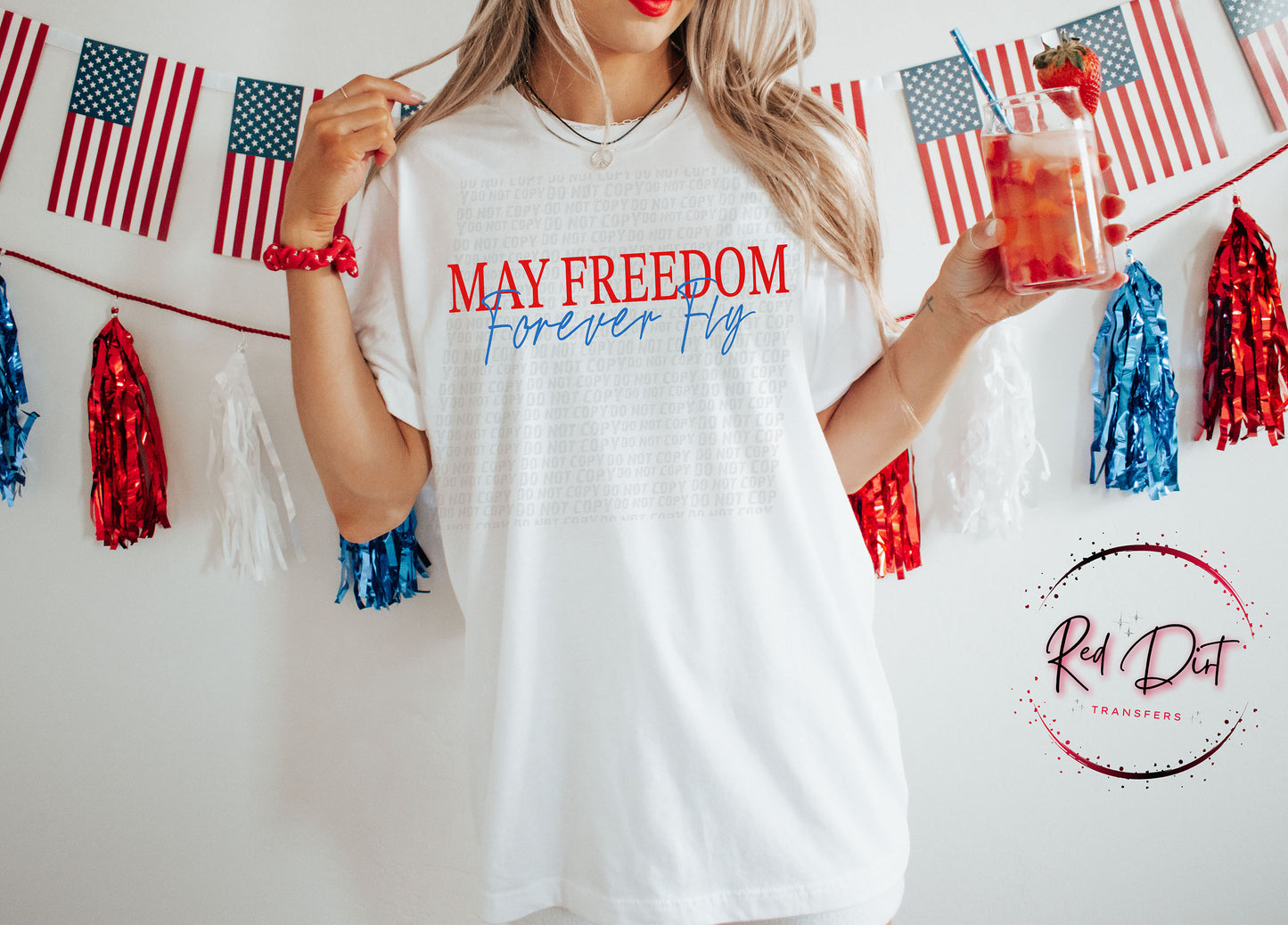 May Freedom Forever Fly DTF Transfer Ready To Press Patriotic DTF Transfer Fourth Of July Transfer USA Flag Transfer (Copy)
