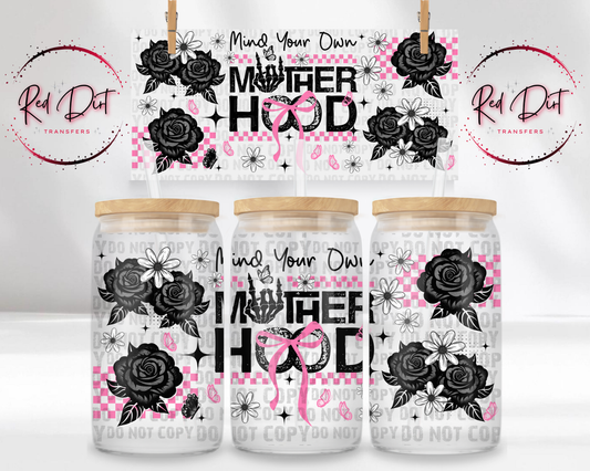 Mind Your Own Motherhood UV DTF Libbey Transfer | Trendy Mom Libbey Wrap | Ready to Transfer | High Quality | Waterproof UV Transfer