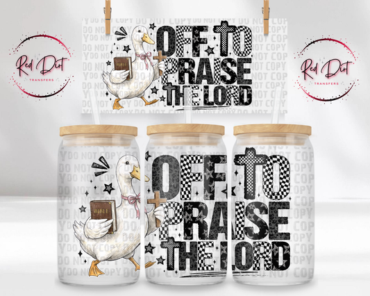 Off To Praise The Lord Libbey Wrap, Christian Goose Glass Can Wrap, Faith Based Cup Wrap Transfer, UV DTF Wrap, Red Dirt Transfers