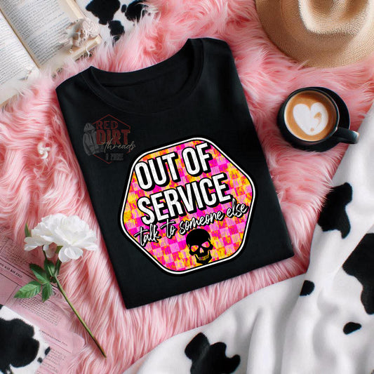 Out of Service Talk to Someone Else DTF Transfer | Trendy Snarky DTF Transfer | High Quality Image Transfers | Ready to Press | Fast Shipping