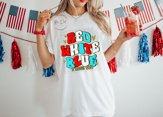 Red White Blue I Love You DTF Transfer | Trendy Independence Day DTF Transfer | Ready to Press | High Quality DTF Transfers | Instant Peel