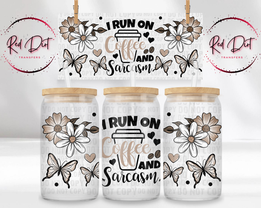 I Run On Coffee and Sarcasm UV DTF Libbey Transfer | Trendy Snarky Libbey Wrap | Ready to Transfer | High Quality | Waterproof UV Transfer