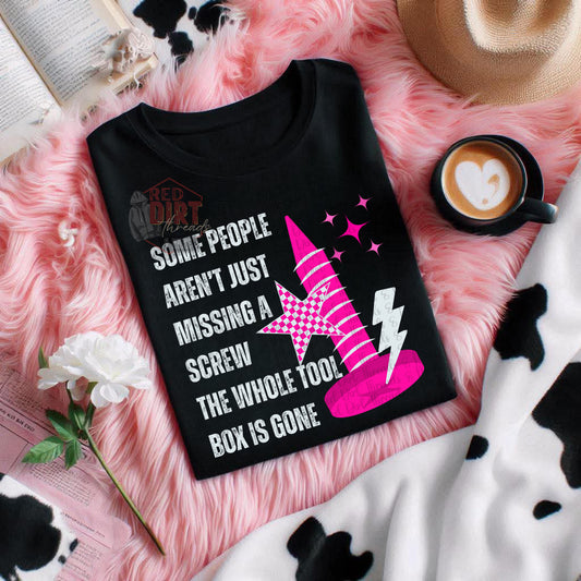 Some People Aren't Just Missing a Screw DTF Transfer | Trendy Snarky DTF Transfer | High Quality Image Transfers | Ready to Press | Fast Shipping