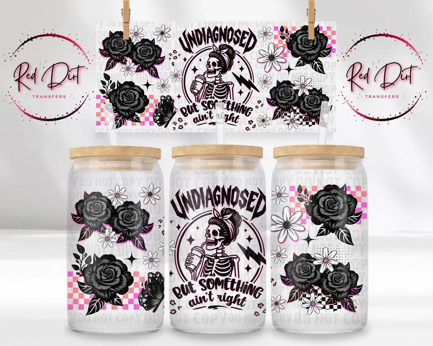 Undiagnosed But Something Ain't Right UV DTF Libbey Transfer | Trendy Snarky Libbey Wrap | Ready to Transfer | High Quality | Waterproof UV Transfer