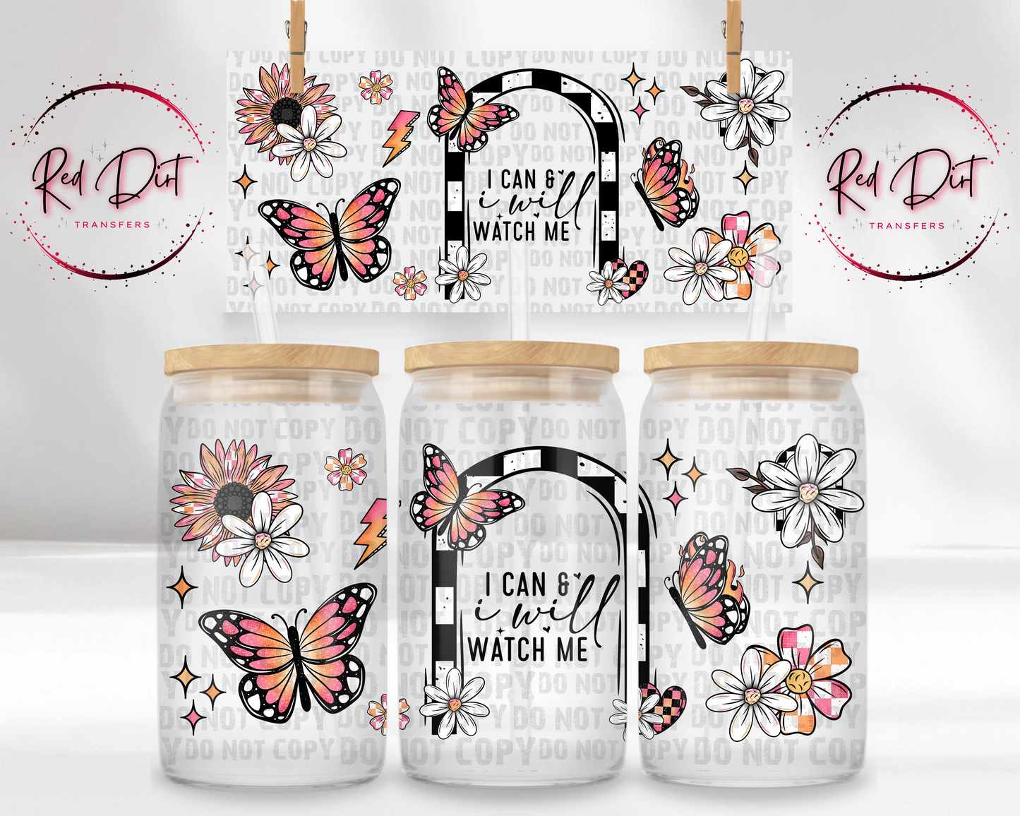 I Can & I Will Watch Me UV Dtf Libbey wrap | butterfly floral cup wrap | uv dtf transfer for glass cans | Red Dirt Transfers