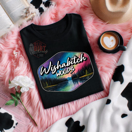 Wishabitch Woods DTF Transfer | Trendy DTF Transfer | High Quality Image Transfers | Ready to Press | Fast Shipping