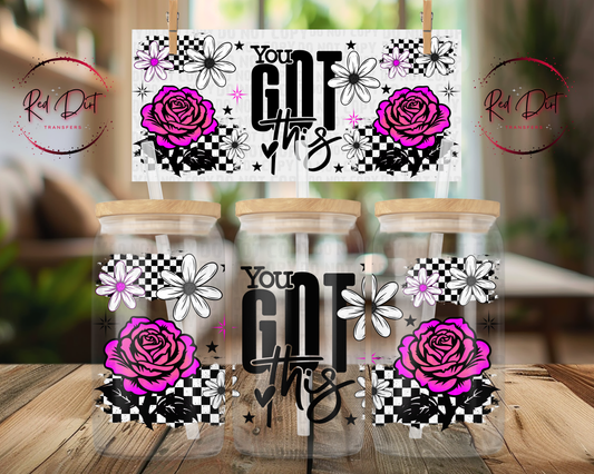 You Got This UV DTF Wrap | Pink Rose Libbey Glass Can Decal | Motivational Checkered Tumbler Transfer